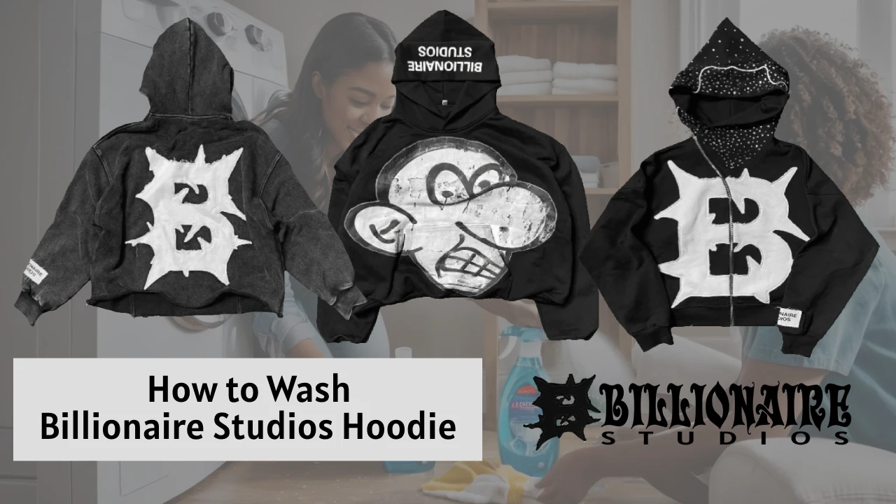 How to Wash billionaire studios hoodie